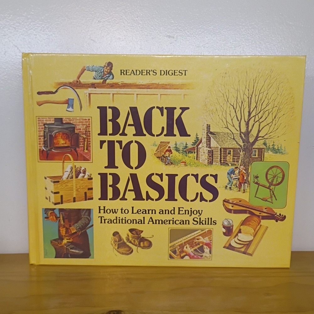Reader's Digest Back To Basics Traditional American Skills 1981 Hardcover Book